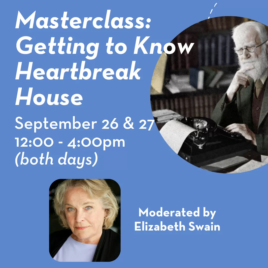 Masterclass 2026: Getting to Know Heartbreak House