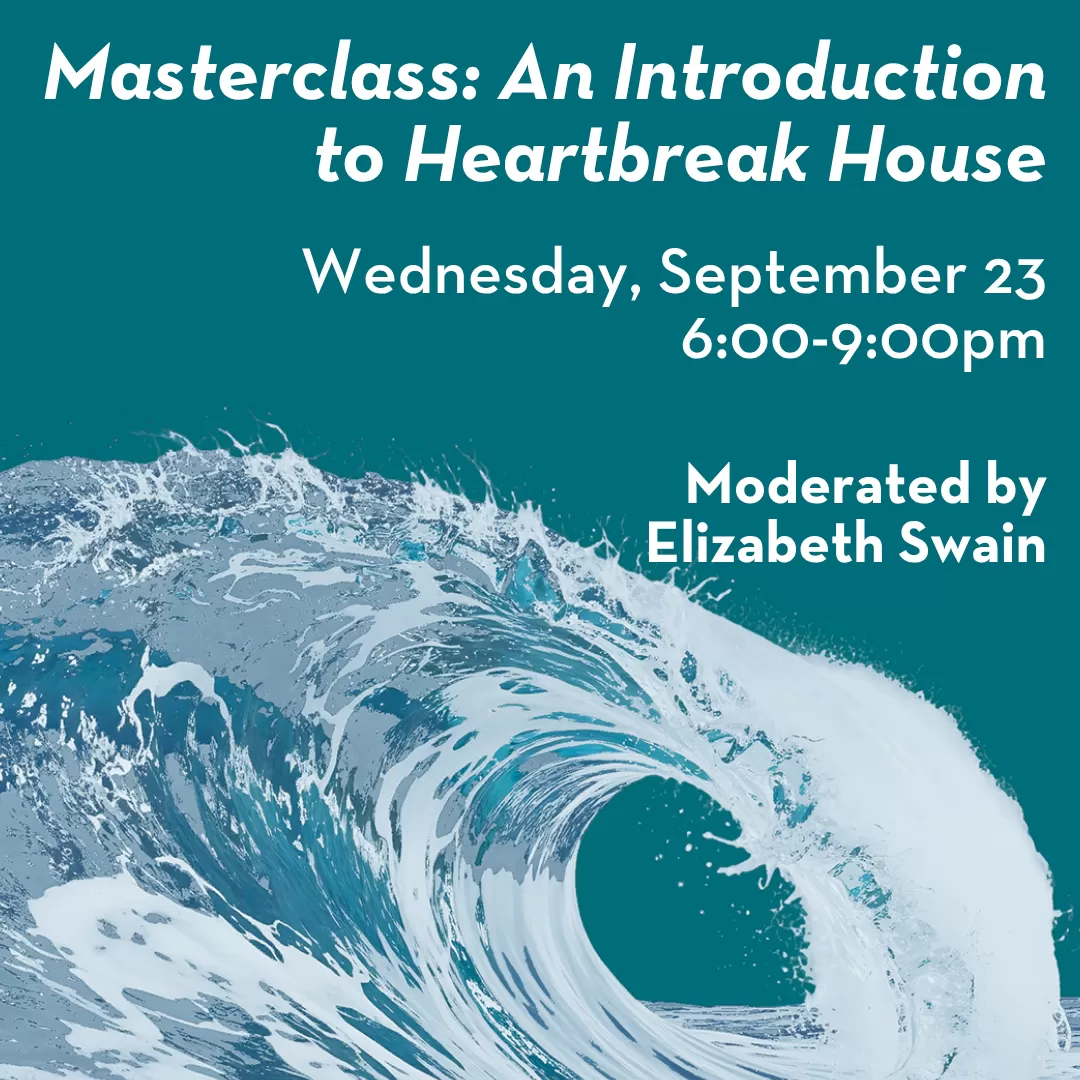 Masterclass 2026: An Introduction to Heartbreak House
